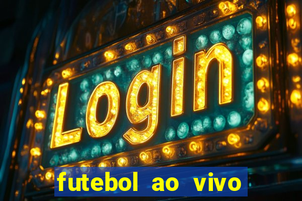 futebol ao vivo sem travar